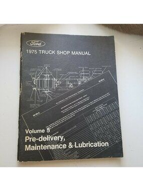 Book 1975  Ford Truck Shop Manual Volume 5 Pre Delivery Maintenance Lubrication
